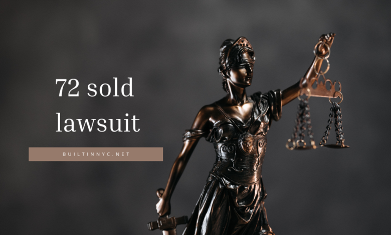 72 sold lawsuit