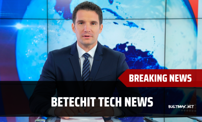 betechit tech news